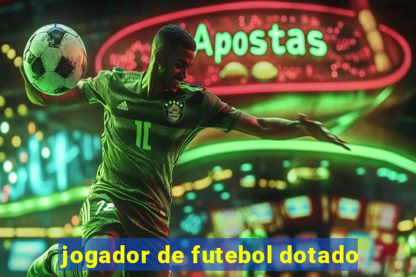 jogador de futebol dotado